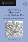 Image for The Curse of Ham in the Early Modern Era