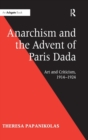 Image for Anarchism and the Advent of Paris Dada