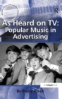 Image for As heard on TV  : popular music in advertising