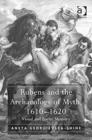 Image for Rubens and the archaeology of myth, 1610-1620  : visual and poetic memory