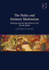 Image for The Nabis and intimate modernism  : painting and the decorative at the fin-de-siáecle