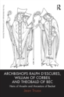 Image for Archbishops Ralph d&#39;Escures, William of Corbeil and Theobald of Bec  : heirs of Anselm and ancestors of Becket