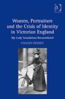 Image for Women, portraiture and the crisis of identity in Victorian England  : my lady scandalous reconsidered