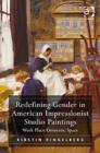Image for Redefining gender in American Impressionist studio paintings  : work place/domestic space
