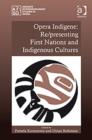 Image for Opera indigene  : re/presenting First Nations and indigenous cultures