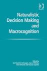 Image for Naturalistic Decision Making and Macrocognition