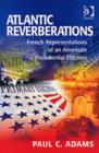 Image for Atlantic reverberations  : French representations of an American presidential election
