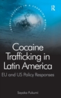 Image for Cocaine trafficking in Latin America  : EU and US policy responses