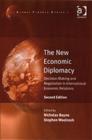 Image for The new economic diplomacy  : decision-making and negotiation in international economic relations