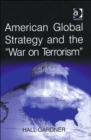 Image for American Global Strategy and the &#39;War on Terrorism&#39;