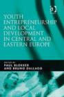 Image for Youth Entrepreneurship and Local Development in Central and Eastern Europe