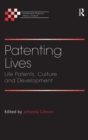 Image for Patenting lives  : life patents, culture and development
