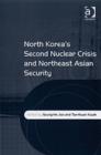 Image for North Korea&#39;s second nuclear crisis and Northeast Asian security