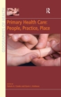 Image for Primary health care  : people, practice, place