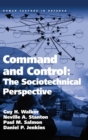 Image for Command and control  : the sociotechnical perspective