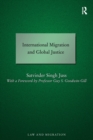 Image for International Migration and Global Justice
