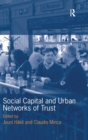 Image for Social Capital and Urban Networks of Trust