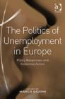 Image for The Politics of Unemployment in Europe