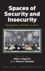Image for Spaces of security and insecurity  : geographies of the War on Terror