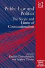 Image for Public law and politics  : the scope and limits of constitutionalism
