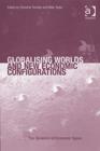 Image for Globalising Worlds and New Economic Configurations