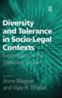 Image for Diversity and tolerance in socio-legal contexts  : explorations in the semiotics of law