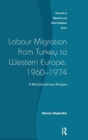 Image for Labour Migration from Turkey to Western Europe, 1960-1974