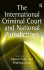 Image for The International Criminal Court and national jurisdictions