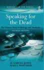 Image for Speaking for the dead  : the human body in biology and medicine
