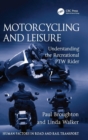 Image for Motorcycling and leisure  : understanding the recreational PTW rider