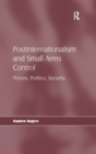 Image for Postinternationalism and Small Arms Control