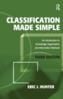 Image for Classification made simple  : an introduction to knowledge organisation and information retrieval