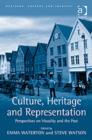 Image for Culture, heritage and representation  : perspectives on visuality and the past