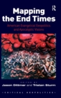 Image for Mapping the end times  : American evangelical geopolitics and apocalyptic visions