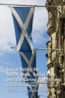 Image for Social policy for social work, social care and the caring professions  : Scottish perspectives