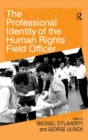 Image for The Professional Identity of the Human Rights Field Officer