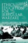 Image for Ethics Education for Irregular Warfare