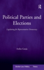 Image for Political parties and elections  : legislating for representative democracy