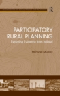 Image for Participatory rural planning  : exploring evidence from Ireland
