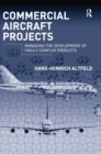 Image for Commercial aircraft projects  : managing the development of highly complex products