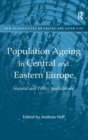 Image for Population ageing in Central and Eastern Europe  : societal and policy implications