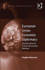 Image for European Union economic diplomacy  : the role of the EU in external economic relations