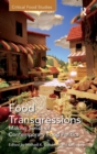 Image for Food transgressions  : making sense of contemporary food politics