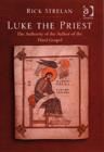Image for Luke the priest: the authority of the author of the third Gospel