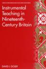 Image for Instrumental teaching in nineteenth-century Britain