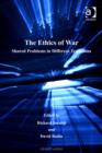 Image for The ethics of war: shared problems in different traditions