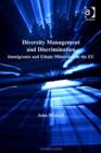 Image for Diversity management and discrimination: immigrants and ethnic minorities in the EU