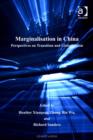 Image for Marginalisation in China: perspectives on transition and globalisation
