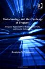 Image for Biotechnology and the challenge of property: property rights in dead bodies, body parts, and genetic information