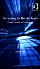 Image for Governing the heroin trade: from treaties to treatment